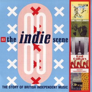The Indie Scene 83: The Story of British Independent Music
