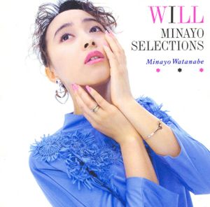 WILL 〜MINAYO SELECTIONS〜