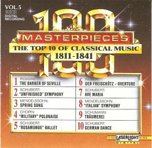 100 Masterpieces, Volume 5: The Top 10 of Classical Music 1811-1841