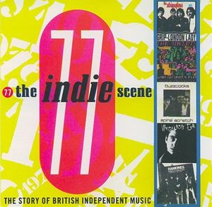 The Indie Scene 77: The Story of British Independent Music
