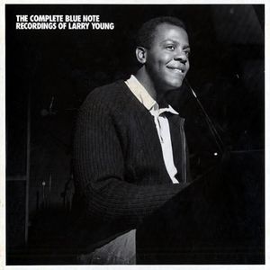 The Complete Blue Note Recordings of Larry Young