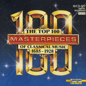 The Top 100 Masterpieces of Classical Music: 1685-1928