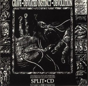 Grave / Deviated Instinct / Devolution