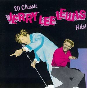 20 Classic Jerry Lee Lewis Hits!