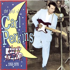 Jive After Five: The Best of Carl Perkins (1958-1978)