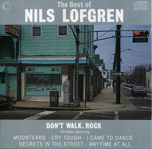 The Best of Nils Lofgren: Don't Walk, Rock