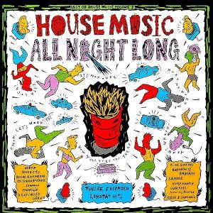 Best of House Music, Volume 3: House Music All Night Long