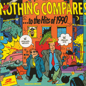 Nothing Compares …to the Hits of 1990