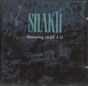 Shakti Featuring Jade 4 U