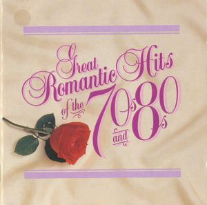 Great Romantic Hits of the 70s and 80s