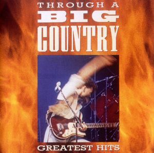 Through a Big Country: Greatest Hits