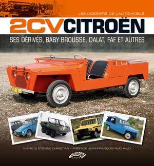 2CV Citroën et ses dérivés, Baby brousse, Dalat, FAF et autres