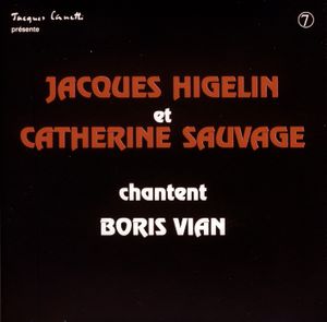 Jacques Higelin et Catherine Sauvage chantent Boris Vian (Boris Vian #7)