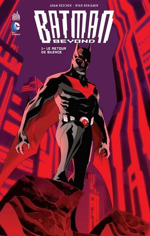 Le Retour de Silence - Batman Beyond, tome 1