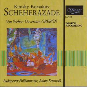 Rimsky-Korsakov: Scheherazade / Weber: Ouverture Oberon