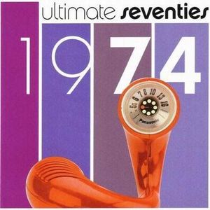 Ultimate Seventies: 1974