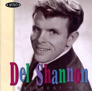 Del Shannon: Greatest Hits