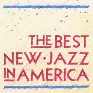 The Best New Jazz in America