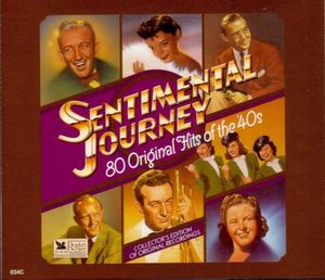 Sentimental Journey: 80 Original Hits of the ’40s