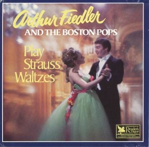 Arthur Fiedler and the Boston Pops Play Strauss Waltzes