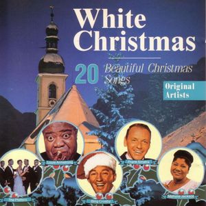 White Christmas: 20 Beautiful Christmas Songs