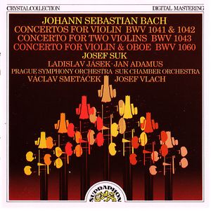 Concertos for Violin BWV 1041 & 1042, Concerto for Two Violins BWV 1043, Concerto for Violin & Oboe BWV 1060