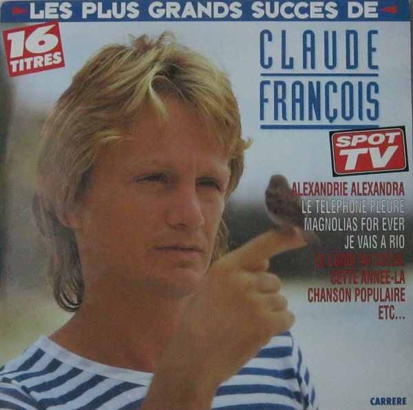 Les Plus Grands Succes De Claude Francois Claude Francois