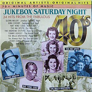 Jukebox Saturday Night: 24 Hits from the Fabulous 40’s