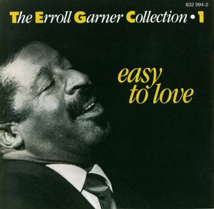 The Erroll Garner Collection 1: Easy to Love