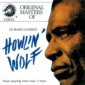 25 Blues Classics of Howlin' Wolf
