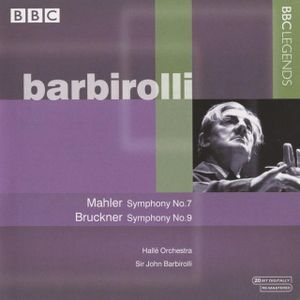 Mahler: Symphony no. 7 / Bruckner: Symphony no. 9