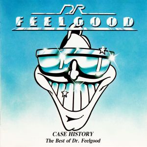 Case History: The Best of Dr. Feelgood