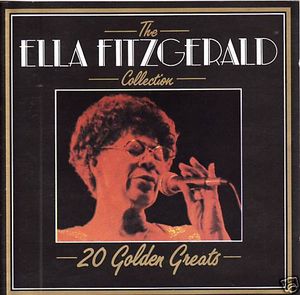 The Ella Fitzgerald Collection: 20 Golden Greats