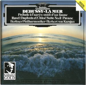 Debussy: La Mer / Prélude à l'Après-midi d'un Faune / Ravel: Daphnis et Chloé Suite no. 2 / Pavane