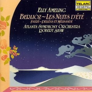 Berlioz: Les nuits d'été / Fauré: Pelléas et Mélisande