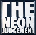 Pochette The Neon Judgement 1981-1984
