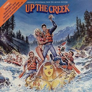 Up the Creek: Original Soundtrack From the Motion Picture