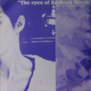 The Eyes of Barbara Steele (The Eternal Vistas of Love)