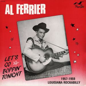 Let's Go Boppin' Tonight: 1957-1959 Louisiana Rockabilly