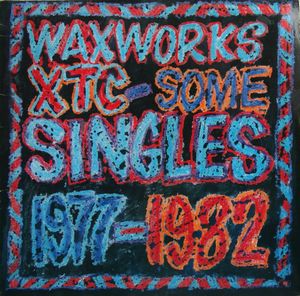 Waxworks: Some Singles 1977–1982