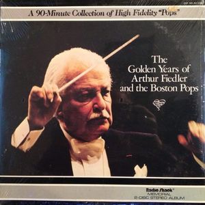 The Golden Years of Arthur Fiedler and the Boston Pops