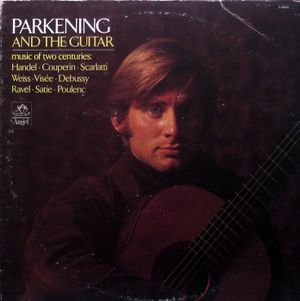 Parkening and the Guitar: Music of Two Centuries