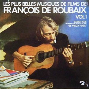 Les plus belles musiques de films de François de Roubaix, Volume 1