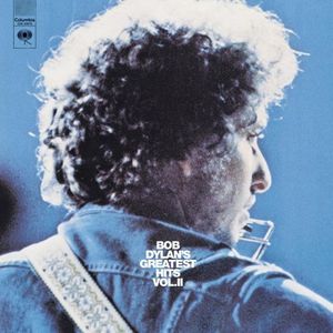 Bob Dylan’s Greatest Hits, Vol. II