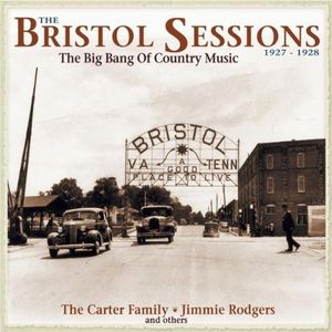 The Bristol Sessions: 1927-1928: The Big Bang of Country Music