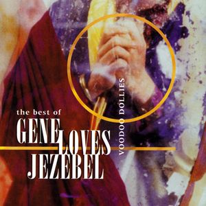 Voodoo Dollies: The Best of Gene Loves Jezebel