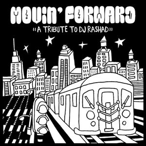 Movin' Forward: A Tribute to DJ Rashad (EP)