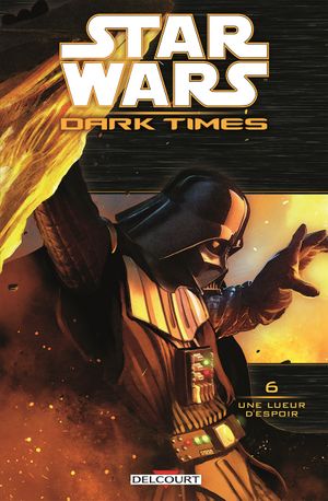 Une lueur d'espoir - Star Wars : Dark Times, tome 6