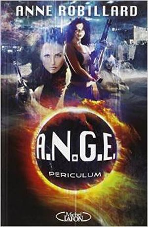 A.N.G.E - Tome 8 : Periculum