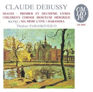 Claude Debussy: Images: Premier et Deuxième Livres / Children's Corner / Berceuse Héroïque / Ravel: Ma Mère L'Oye / Habanera